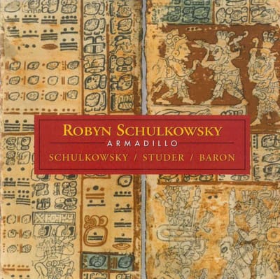 Robyn Schulkowsky - Armadillo (CD)