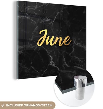MuchoWow® Glasschilderij 50x50 cm - Schilderij acrylglas - Quote - Kalender - Juni - Goud - Foto op glas - Schilderijen