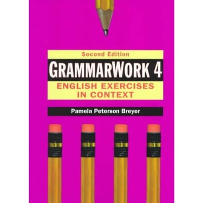 Grammarwork 4: English Exercises In Context - Pamela Peterson Breyer