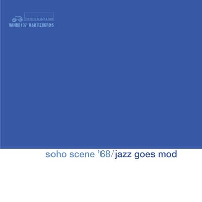 Soho Scene '68 - Jazz Goes Mod
