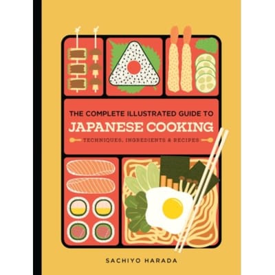 The Complete Illustrated Guide To Japanese Cooking - Sachiyo Harada