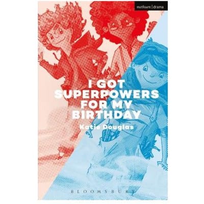I Got Superpowers For My Birthday - Katie Douglas