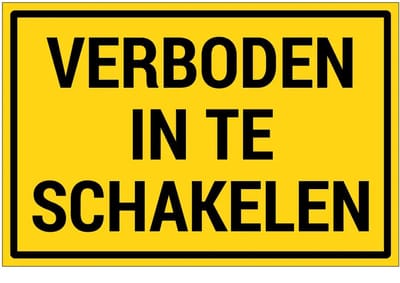 Verboden in te schakelen bord | gecoat dibond materiaal | 18 x 12 cm
