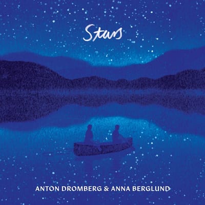 Anton Dromberg & Anna Berglund - Stars (CD)