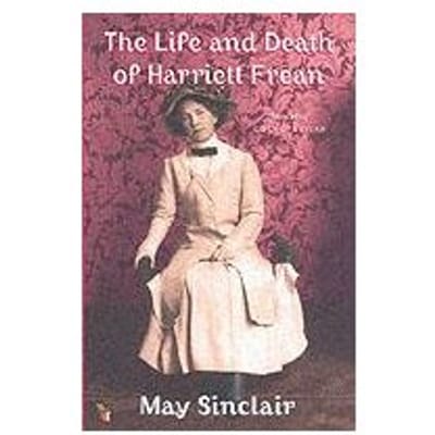 The Life And Death Of Harriett Frean - Sinclair, May