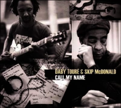 Daby Touré & Skip McDonald - Call My Name (CD)