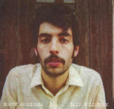 North Americana - Leif Vollebekk