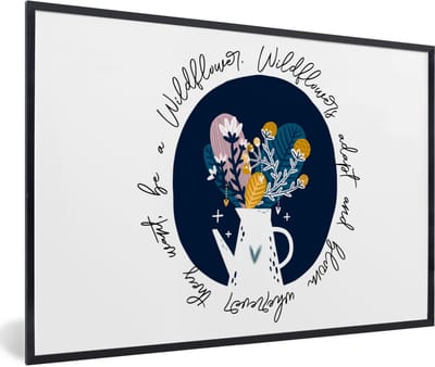 Fotolijst incl. Poster - Quotes - Wildflowers adapt and bloom wherever they want, be a Wildflower - Spreuken - 60x40 cm - Posterlijst