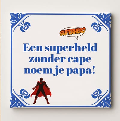Grappige Vader Tegel 15x15cm – “Een Superheld Zonder Cape Noem Je Papa” – Perfect Vaderdagcadeau – Keramische Muurdecoratie voor Thuis