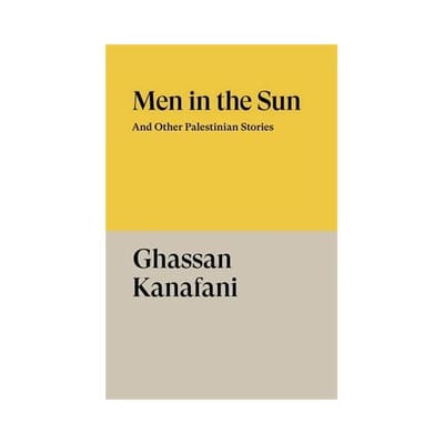 Men In The Sun - Verso Editions - Ghassan Kanafani