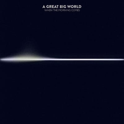 When The Morning Comes - Great Big World