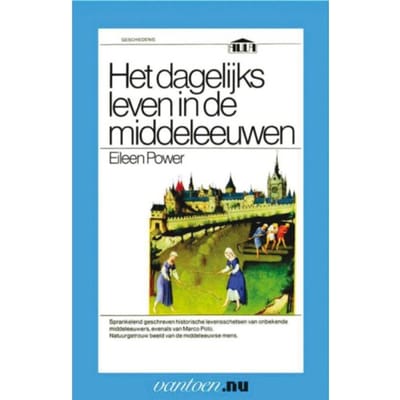Dagelijks Leven In De Middeleeuwen - Vantoen.Nu - E. Power
