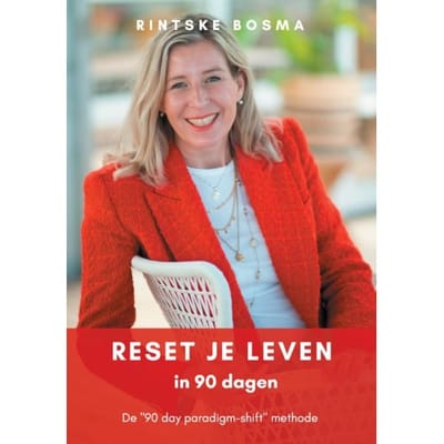 Reset Je Leven In 90 Dagen - Rintske Bosma