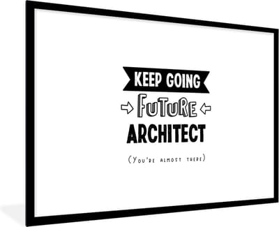 Fotolijst incl. Poster - Quote - Architect - Studeren - 120x80 cm - Posterlijst