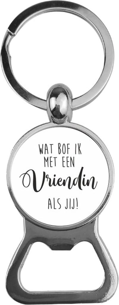 Bieropener Glas - Wat Bof Ik Met Een Vriendin Als Jij