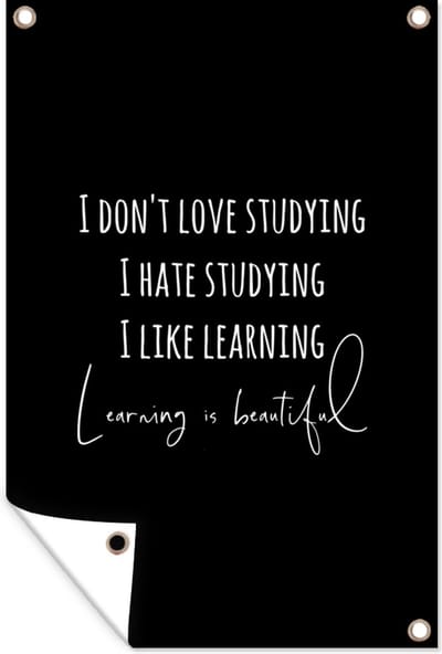 Muurdecoratie Quote - Leren - Studeren - 120x180 cm - Tuinposter - Tuindoek