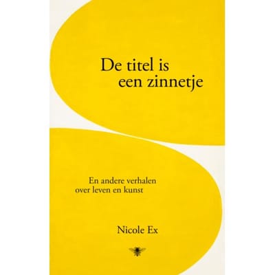De Titel Is Een Zinnetje - Nicole Ex
