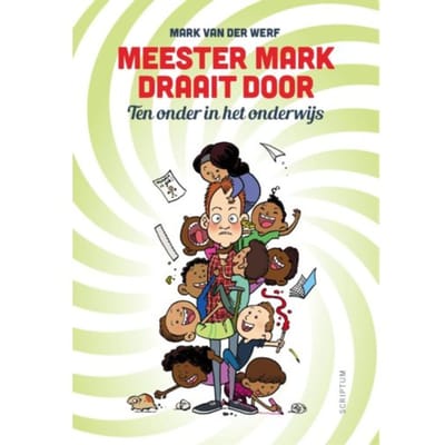 Meester Mark Draait Door - Mark van der Werf