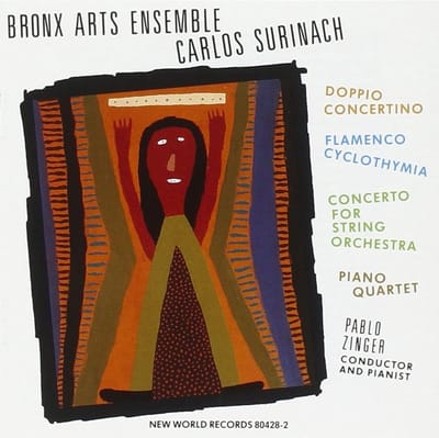 Bronx Arts Ensemble, Pablo Zinger - Surinach: Doppio Concertino / Flamenco Cyclothymia / Concerto For String Orchestra / Piano Quartet (CD)