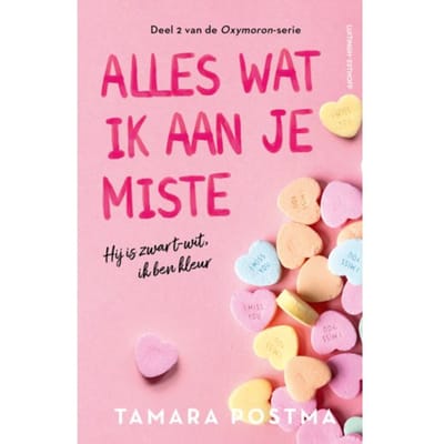Alles Wat Ik Aan Je Miste - Oxymoron - Tamara Postma