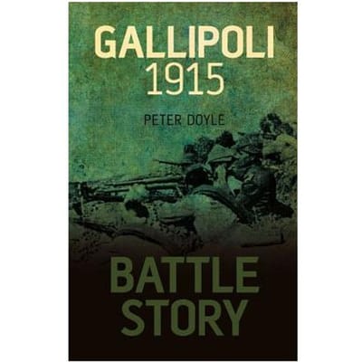 Battle Story: Gallipoli 1915 - Peter Doyle