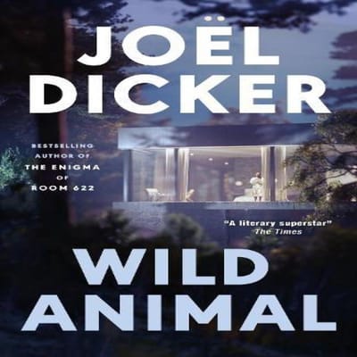 Wild Animal door Joel Dicker Hardback Boek 9781529447811