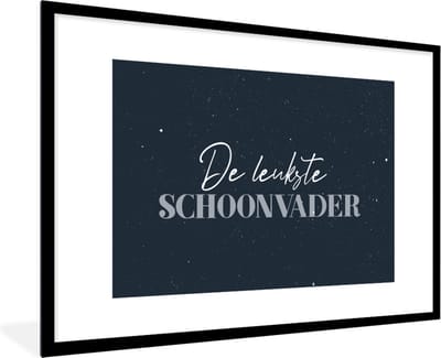 Fotolijst incl. Poster - Vaderdag kados - Quote - Schoonvader - De leukste schoonvader - Spreuken - 120x80 cm - Posterlijst