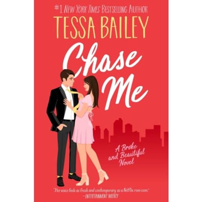 Chase Me - Broke And Beautiful - Tessa Bailey