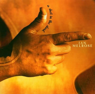 Ian Melrose - A Shot In The Dark (CD)