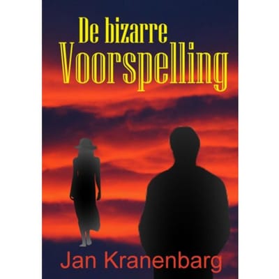 De Bizarre Voorspelling - Jan Kranenbarg