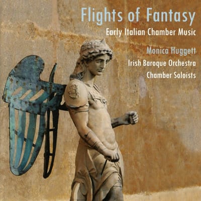 Irish Baroque Orchestra, Monica Huggett - Flights Of Fantasy - Early Italian Chamber Music (CD)