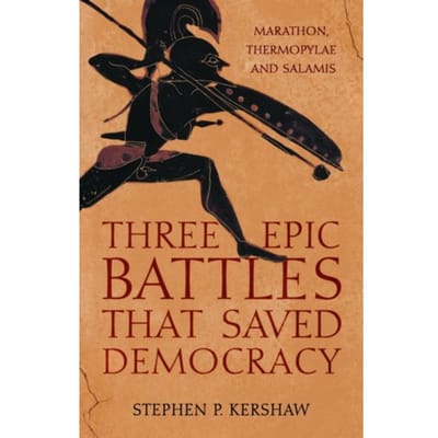 Three Epic Battles That Saved Democracy - Dr Stephen P. Kershaw