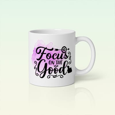 Focus op het Goede Mok – Inspirerende Quote Koffiebeker voor Dagelijkse Motivatie & Positiviteit