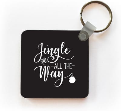 Sleutelhanger - Uitdeelcadeautjes - Kerst quote "Jingle all the way" op een zwarte achtergrond - Plastic - Kerst - Cadeau - Kerstcadeau voor mannen en voor vrouwen