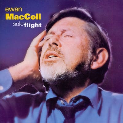 Ewan MacColl - Solo Flight (CD) (Remastered)