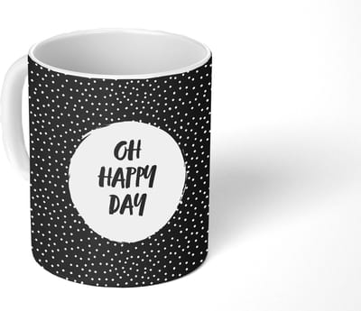 Mok - Koffiemok - Quotes - Tekst - Oh happy day - Geluk - Mokken - 350 ML - Beker - Koffiemokken - Theemok - Mok met tekst