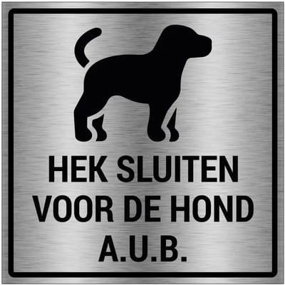 Hek sluiten voor de hond bord - gecoat brushed aluminium | 10 x 10 cm