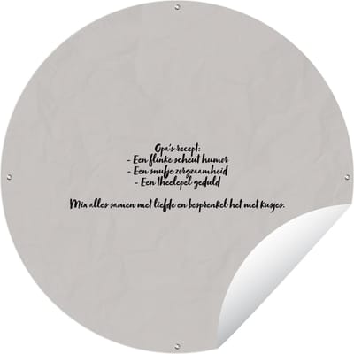 Tuincirkel Opa's recept - Quote - Taupe - 60x60 cm - Ronde Tuinposter - Buiten