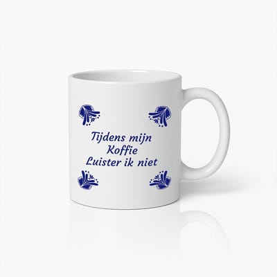 Grappige Nederlandse Koffiemok 330ml – “Tijdens Mijn Koffie Luister Ik Niet” – Delfts Blauw Stijl – Leuk Cadeau voor Koffieliefhebbers