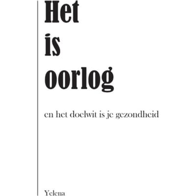 Het Is Oorlog - Yelena .