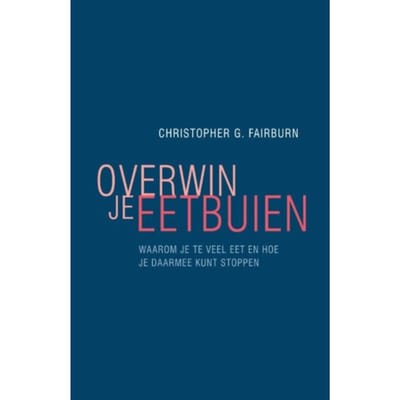 Overwin Je Eetbuien - Christopher Fairburn