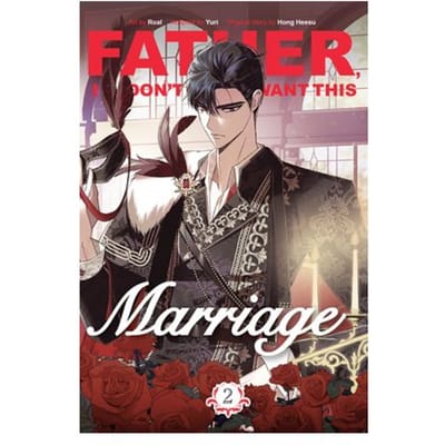 Hong Heesu: Father, I Don't Want This Marriage, Volume 2 - Father, I Don't Want This Marriage - Hong Heesu