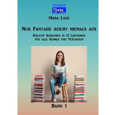 Nur Fantasie Reicht Niemals Aus - Band 1 - Mara Laue