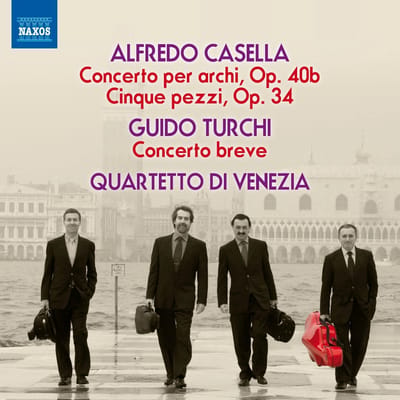 Guido Turchi, Quartetto D'Archi Di Venezia - Alfredo Casella: Concerto per archi Op. 40, Cinque pezzi Op. 34; Guido Turchi: Concerto breve (CD)