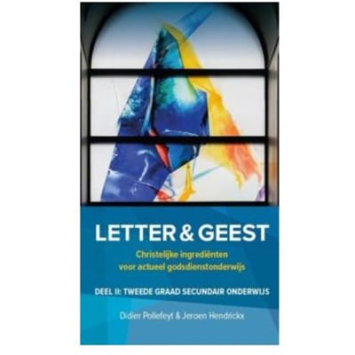 Letter & Geest / Ii: Tweede Graad Secundair Onderwijs - Didier Pollefeyt