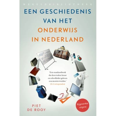 Een Geschiedenis Van Het Onderwijs In Nederland - Piet de Rooy
