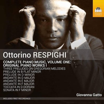 Giovanna Gatto - Respighi: Complete Piano Music, Volume One: Original Piano Works I (CD)