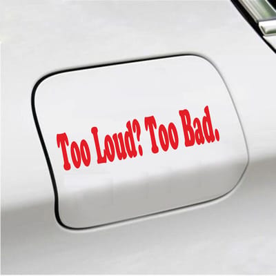 Bumpersticker - Too Loud Too Bad - 5 X 20 - Rood