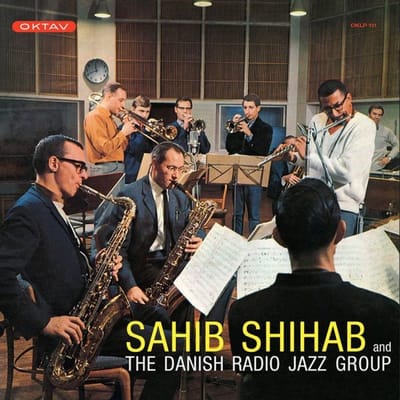Sahib Shihab And The Danish Radio Jazz Group - Sahib Shihab And The Danish Radio Jazz Group (LP) (Limited Edition) (Remastered)