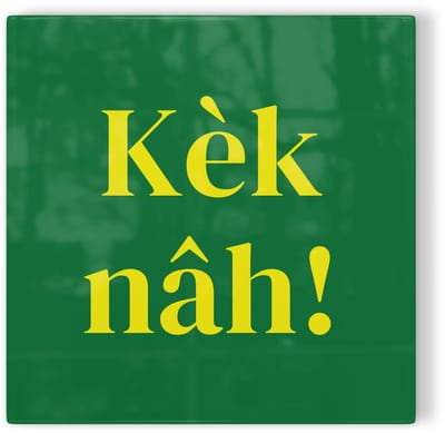 Tegeltje Den Haag Kèk Nâh! - groen geel - tegeltje stad - tegeltje met tekst